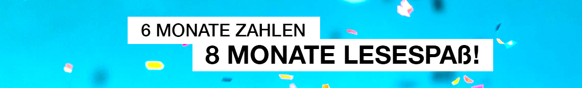 6 Monate zahlen - 8 Monate Lsespaß!